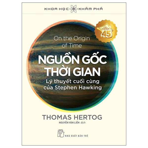 Sách Khoa Học Khám Phá - On The Origin Of Time - Nguồn Gốc Thời Gian - Lý T - Thomas Hertog