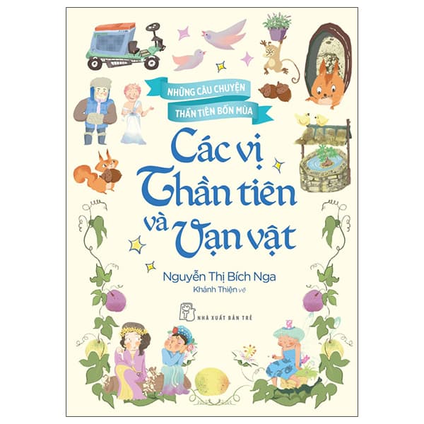 Sách Những Câu Chuyện Thần Tiên Bốn Mùa - Các Vị Thần Tiên Và Vạn - Nguyễn Thị Bích