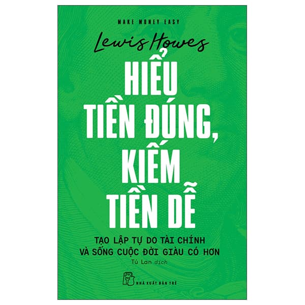 Sách Make Money Easy - Hiểu Tiền Đúng, Kiếm Tiền Dễ