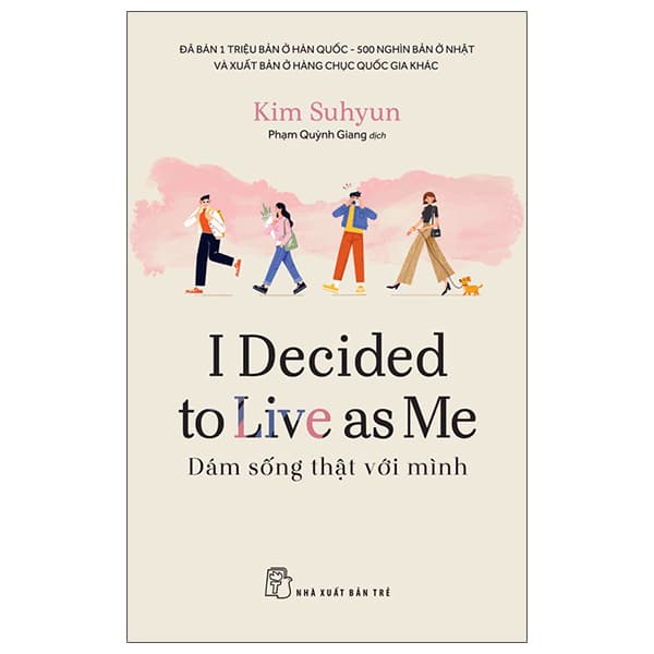 Sách I Decided To Live As Me - Dám Sống Thật Với Mình - Kim Suhyun