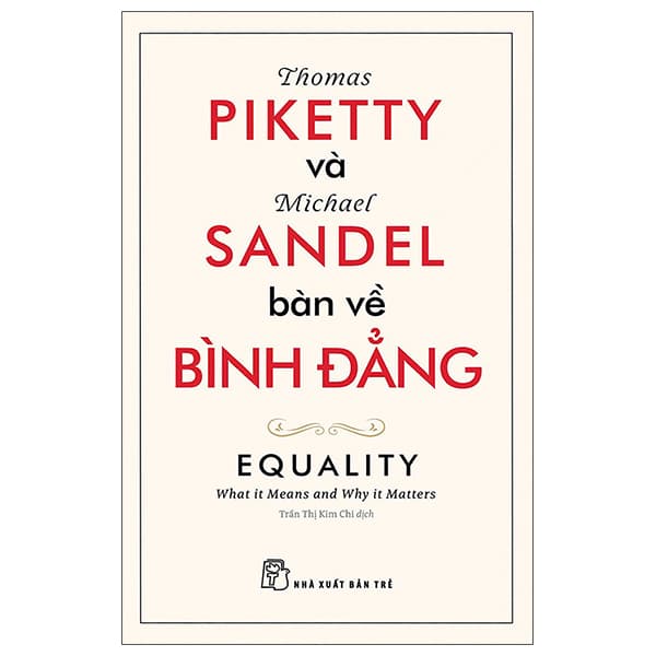 Sách Thomas Piketty Và Michael Sandel Bàn Về Bình Đẳng