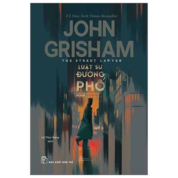 Sách The Street Lawyer - Luật Sư Đường Phố - John Grisham