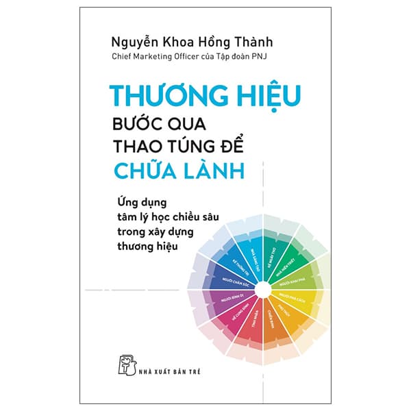 Sách Thương Hiệu - Bước Qua Thao Túng Để Chữa Lành - Ứng Dụng Tâm L - Nguyễn Thanh Tùng