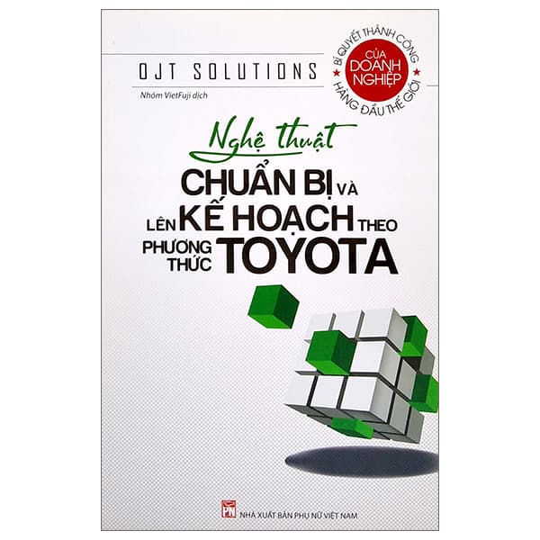Sách Nghệ Thuật Chuẩn Bị Và Lên Kế Hoạch Theo Phương Thức Toyota (T� - OJT Solutions