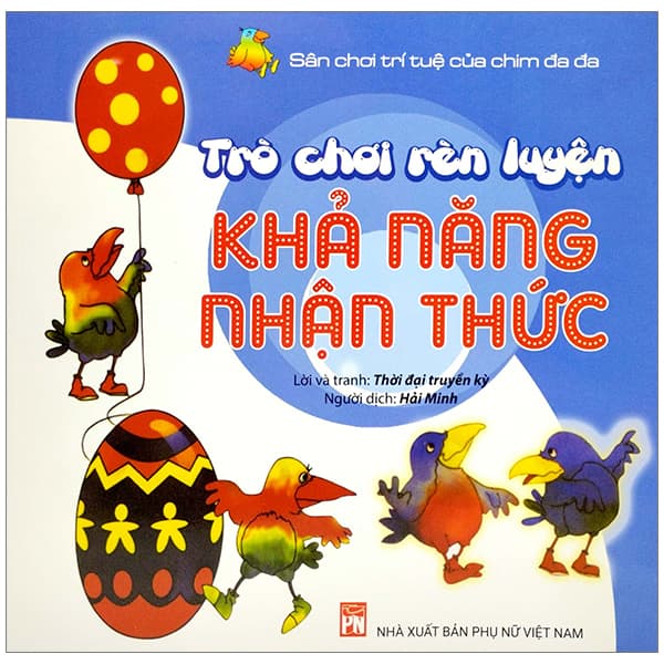 Sách Sân Chơi Trí Tuệ Của Chim Đa Đa - Trò Chơi Rèn Luyện Khả Năng Nh - Chì