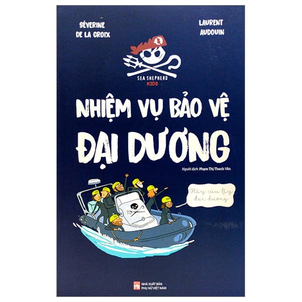 Sách Nhiệm Vụ Bảo Vệ Đại Dương - Laurent Audouin