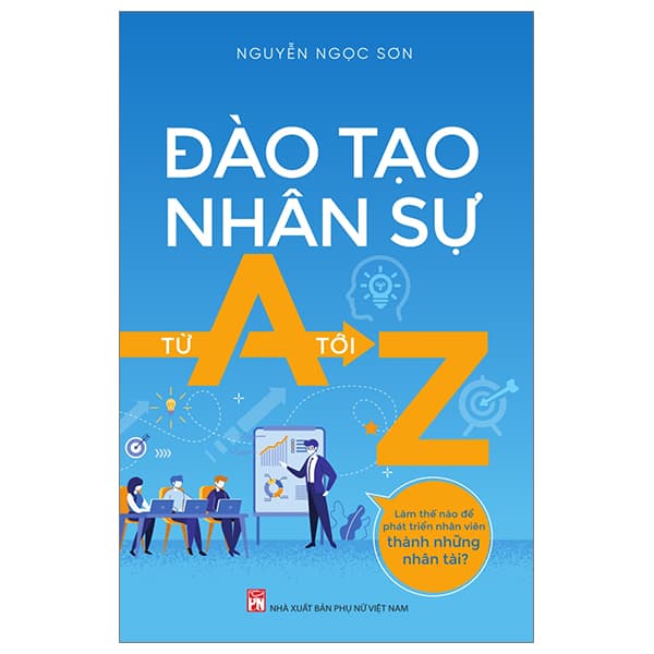 Sách Đào Tạo Nhân Sự Từ A Đến Z - Nguyễn Ngọc Sơn