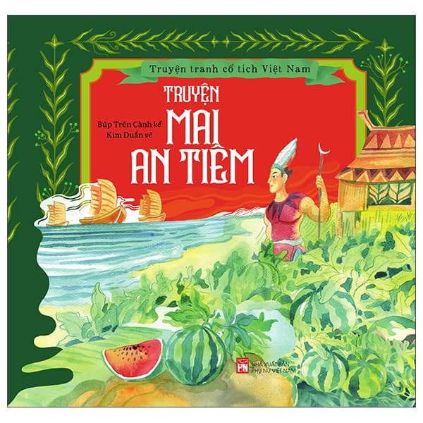 Sách Truyện Tranh Cổ Tích Việt Nam - Truyện Mai An Tiêm - Búp Trên Cành