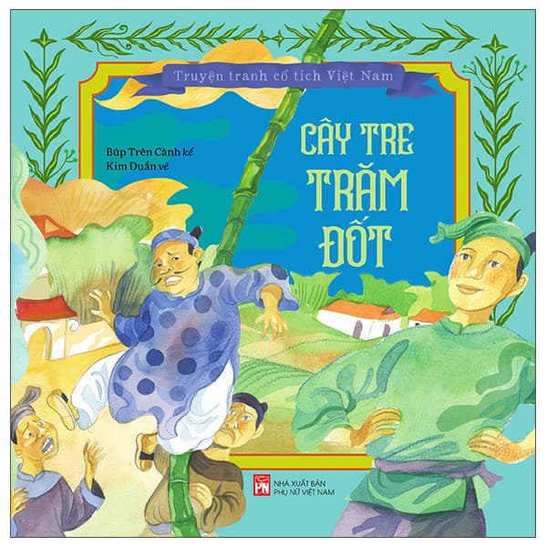 Sách Truyện Tranh Cổ Tích Việt Nam - Cây Tre Trăm Đốt - Búp Trên Cành