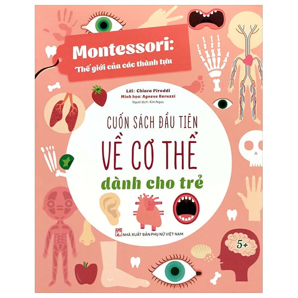 Sách Montessori - Cuốn Sách Đầu Tiên Về Cơ Thể Dành Cho Trẻ