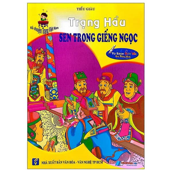 Sách Kể Chuyện Trạng Việt Nam - Trạng Hầu Sen Trong Giếng Ngọc - Tiểu Giàu
