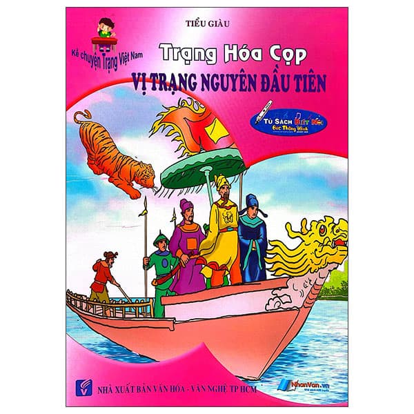 Sách Kể Chuyện Trạng Việt Nam - Trạng Hóa Cọp Vị Trạng Nguyên Đầu - NG.UYÊN