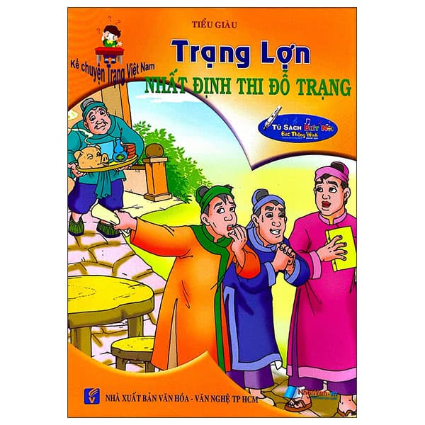 Sách Kể Chuyện Trạng Việt Nam - Trạng Lợn - Nhất Định Thi Đỗ Trạ - Tiểu Giàu