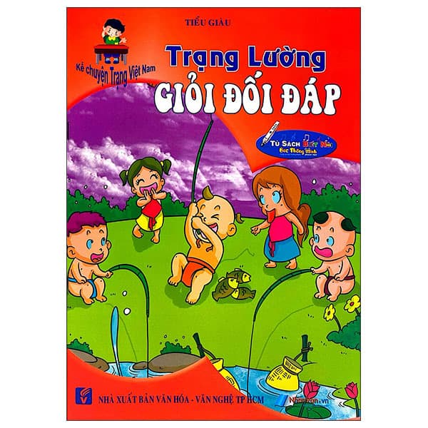 Sách Kể Chuyện Trạng Việt Nam - Trạng Lường - Giỏi Đối Đáp - Tiểu giàu