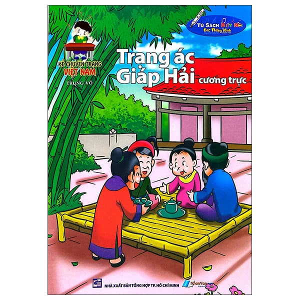 Sách Kể Chuyện Trạng Việt Nam - Trạng Ác Giáp Hải Cương Trực - Trung Võ