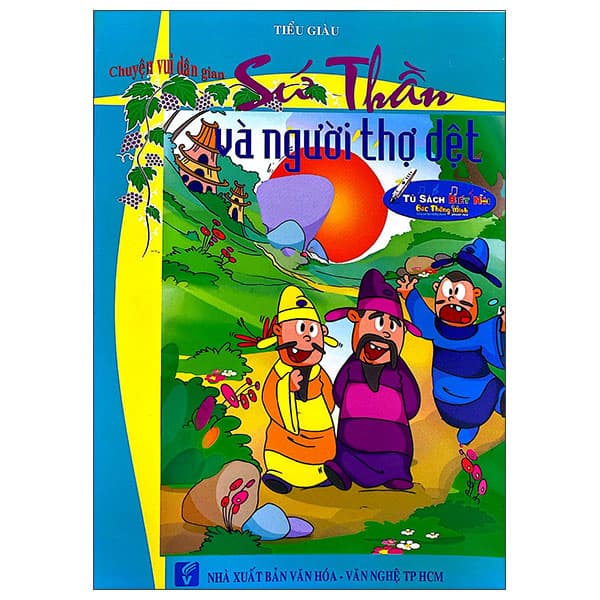 Sách Chuyện Vui Dân Gian - Sứ Thần Và Người Thợ Dệt - Tiểu Giàu