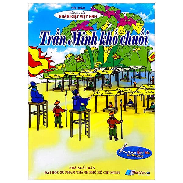 Sách Kể Chuyện Danh Nhân Lịch Sử - Trần Minh Khố Chuối - Chuyện