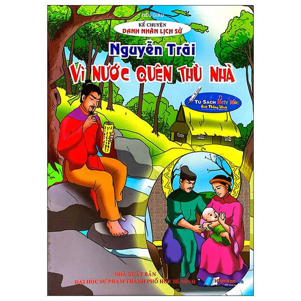 Sách Kể Chuyện Danh Nhân Lịch Sử - Nguyễn Trãi - Vì Nước Quên Thù Nh - Nguyễn Trãi