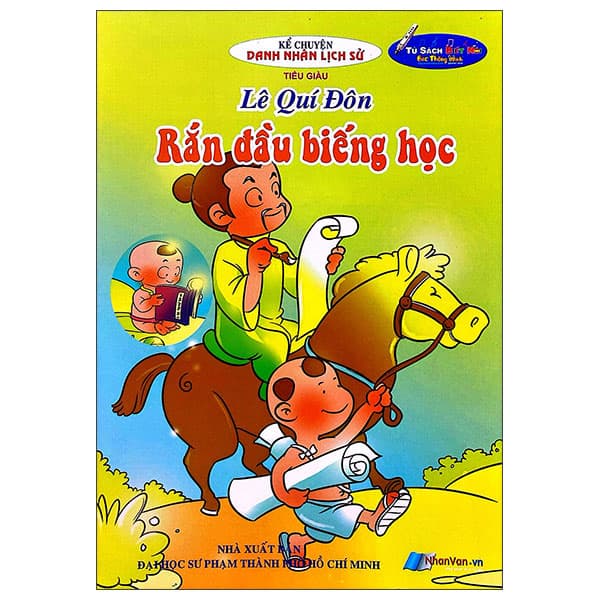 Sách Kể Chuyện Danh Nhân Lịch Sử - Lê Quý Đôn - Rắn Đầu Biếng Họ - Tiểu Giàu