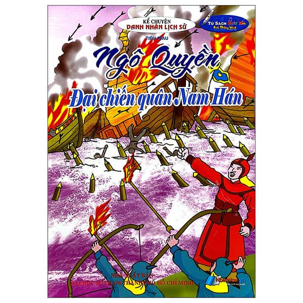 Sách Kể Chuyện Danh Nhân Lịch Sử - Ngô Quyền - Đại Chiến Quân Nam H� - Chì