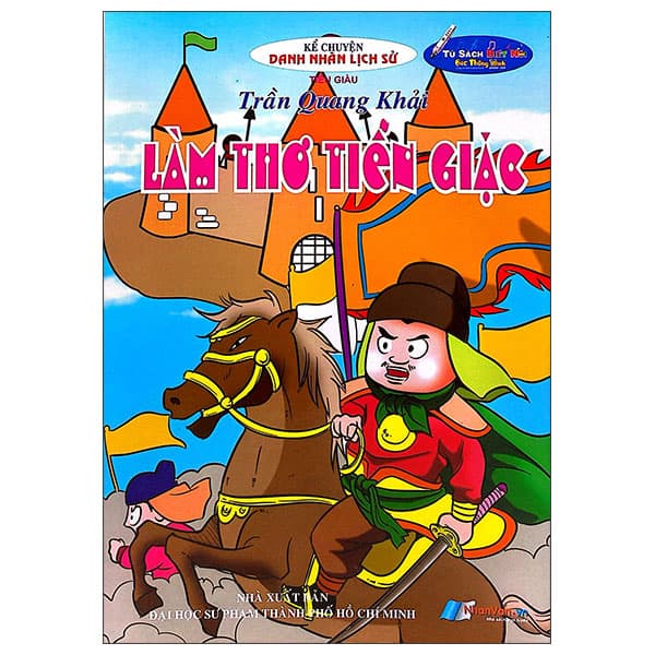 Sách Kể Chuyện Danh Nhân Lịch Sử - Trần Quang Khải - Làm Thơ Tiễn Gi� - Tiểu Giàu