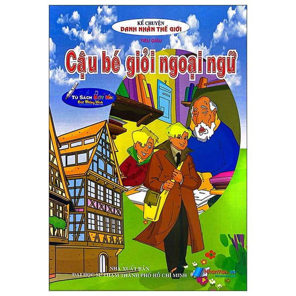 Sách Kể Chuyện Danh Nhân Thế Giới - Cậu Bé Giỏi Ngoại Ngữ - Tiểu giàu