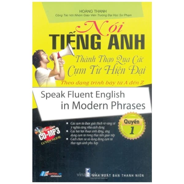 Sách Nói Tiếng Anh Thành Thạo Qua Các Cụm Từ Hiện Đại Theo Dạng Trì - Hoàng Thanh