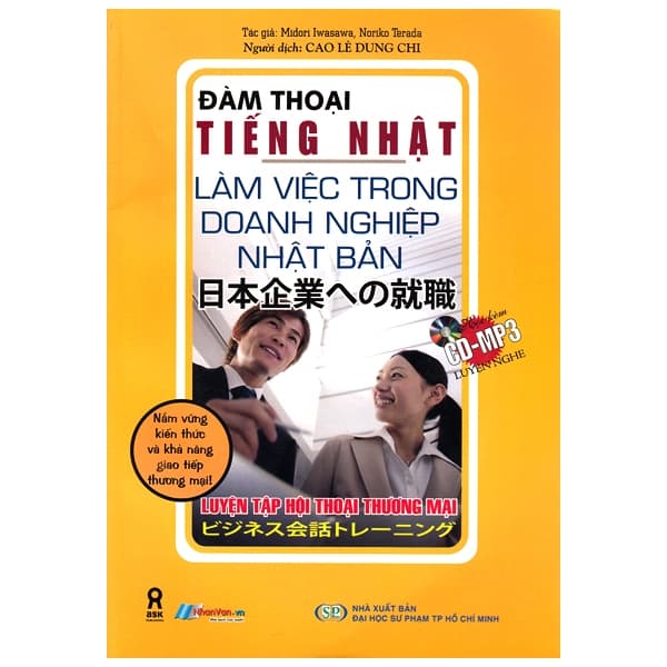 Sách Đàm Thoại Tiếng Nhật - Làm Việc Trong Doanh Nghiệp Nhật Bản  (K� - Cao Lê Dung Chi