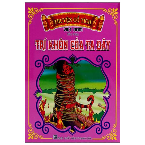 Sách Truyện Cổ Tích Việt Nam - Trí Khôn Của Ta Đây - Tiều Giàu