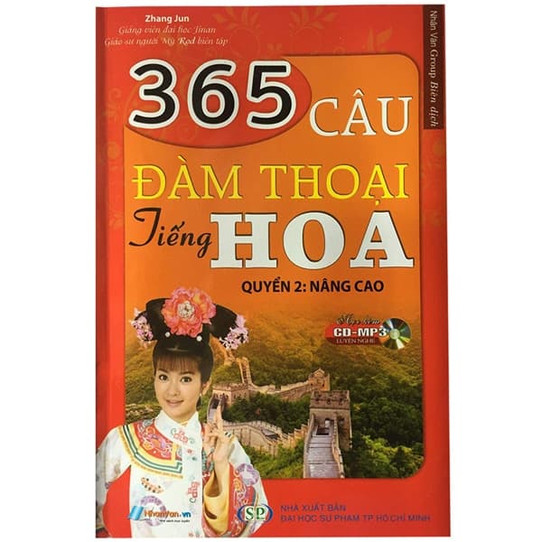 Sách 365 Câu Đàm Thoại Tiếng Hoa Quyển 2 Nâng Cao (Kèm Cd) - Jun Zhang