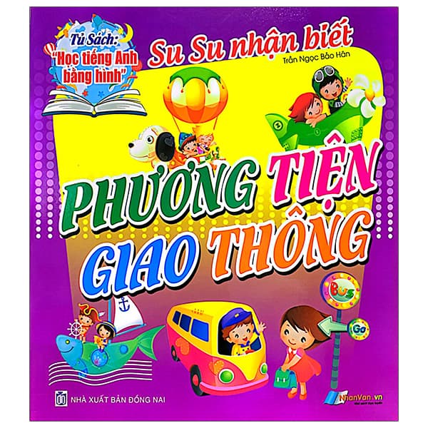 Sách Tủ Sách Học Tiếng Anh Bằng Hình - Su Su Nhận Biết - Phương Tiện - Ngọc Bảo An