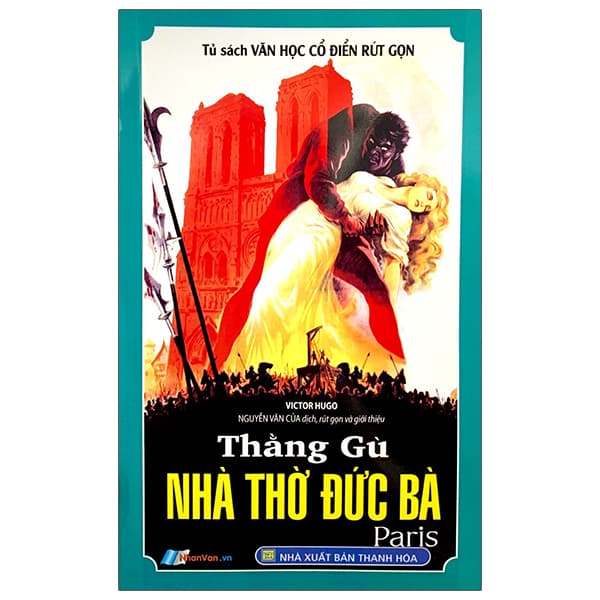 Sách Tủ Sách Văn Học Cổ Điển Rút Gọn - Thằng Gù Nhà Thờ Đức Bà - Victor Hugo
