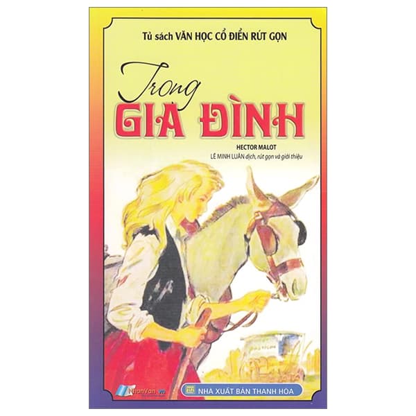 Sách Tủ Sách Văn Học Cổ Điển Rút Gọn - Trong Gia Đình - Hector Malot