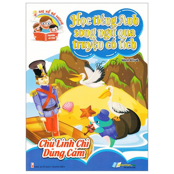 Sách Học Tiếng Anh Song Ngữ Qua Truyện Cổ Tích - Chú Lính Chì Dũng Cả - Minh Khuê