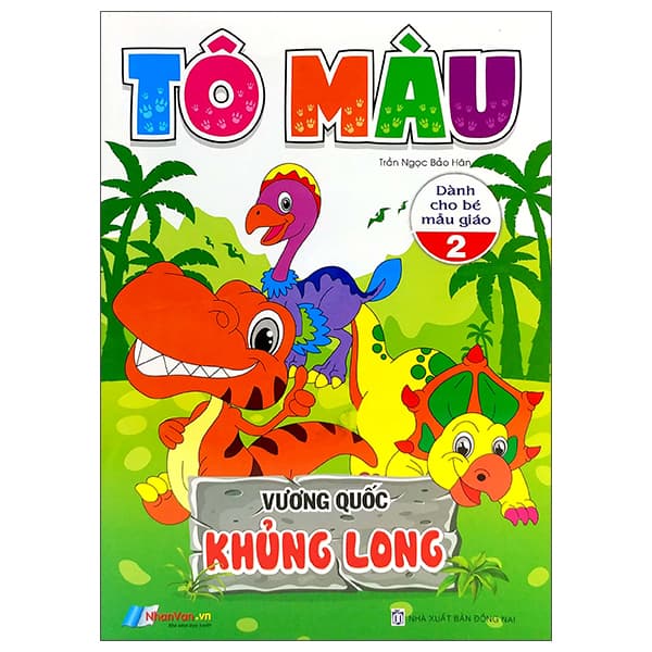 Sách Tô Màu - Vương Quốc Khủng Long - Tập 2 (Dành Cho Bé Mẫu Giáo) - Long