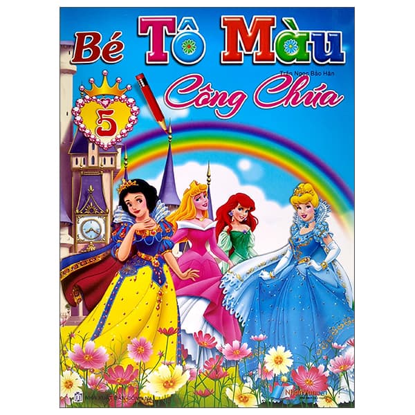 Sách Bé Tô Màu Công Chúa - Tập 5 - Trần Ngọc Bảo Hân