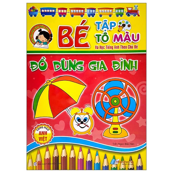 Sách Bé Tập Tô Màu Và Học Tiếng Anh Theo Chủ Đề - Đồ Dùng Gia Đìn - Trần Ngọc Bảo Hân