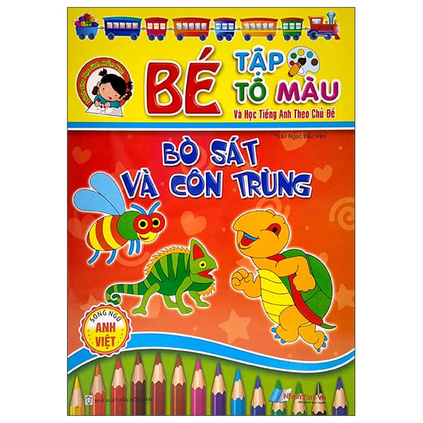 Sách Bé Tập Tô Màu Và Học Tiếng Anh Theo Chủ Đề - Bò Sát Và Côn Tr� - Hồng Mâu