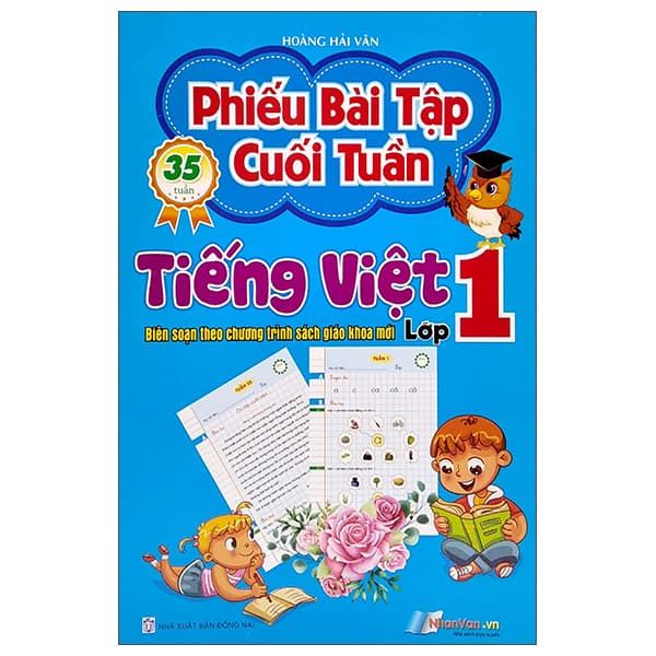Sách Phiếu Bài Tập Cuối Tuần - Tiếng Việt Lớp 1 (Biên Soạn Theo Chư - Hoàng Hải Vân