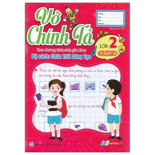 Sách Vở Chính Tả Lớp 2 - Tập 2 (Theo Sách Giáo Khoa Chân Trời Sáng Tạ - Tạ Văn Sang