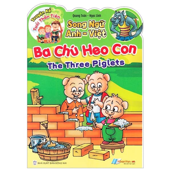 Sách Truyện Kể Tuổi Thần Tiên - Song Ngữ Anh-Việt - Ba Chú Heo Con - Quang Toàn