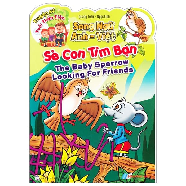 Sách Truyện Kể Tuổi Thần Tiên - Song Ngữ Anh-Việt - Sẻ Con Tìm Bạn - Quang Toàn