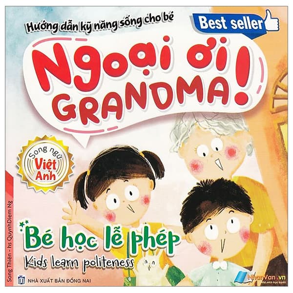 Sách Hướng Dẫn Kỹ Năng Sống Cho Bé - Ngoại Ơi! - Bé Học Lễ Phép - Song Thiên