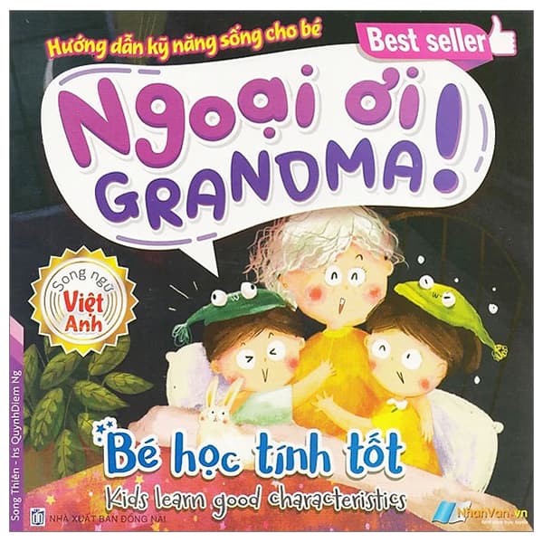 Sách Hướng Dẫn Kỹ Năng Sống Cho Bé - Ngoại Ơi! - Bé Học Tính Tốt - Song Thiên