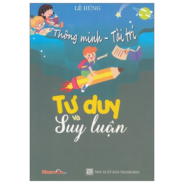 Sách Thông Minh - Tài Trí: Tư Duy Và Suy Luận - Minh Minh
