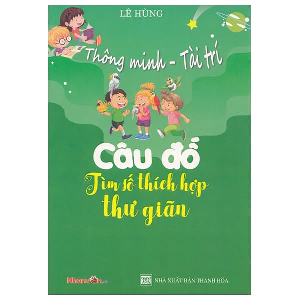 Sách Thông Minh - Tài Trí: Câu Đố Tìm Số Thích Hợp Thư Giãn - Lê Hùng