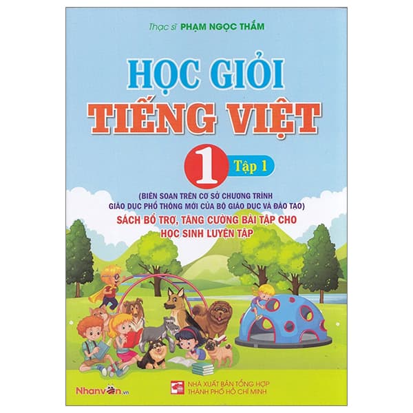 Sách Học Giỏi Tiếng Việt 1 - Tập 1 (Sách Bổ Trợ, Tăng Cường Bài T� - Phạm Ngọc Tân