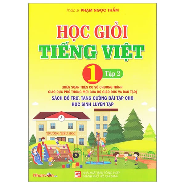 Sách Học Giỏi Tiếng Việt 1 - Tập 2 (Sách Bổ Trợ, Tăng Cường Bài T� - Phạm Ngọc Thắm