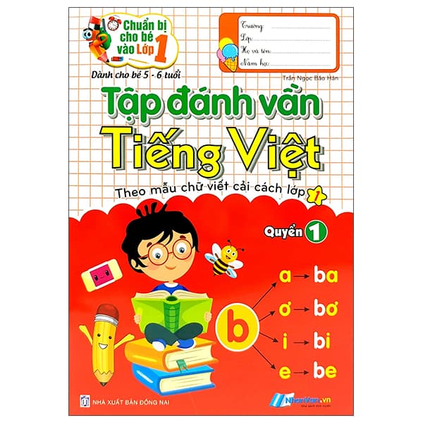 Sách Chuẩn Bị Cho Bé Vào Lớp 1 - Tập Đánh Vần Tiếng Việt - Quyển 1 - Trần Vĩ