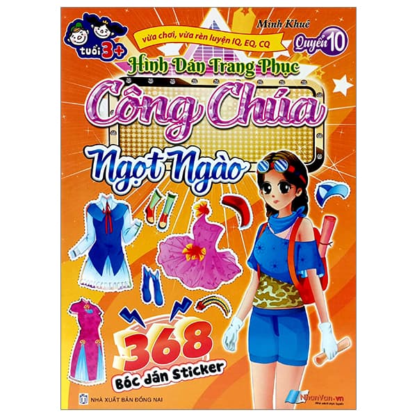 Sách 368 Bóc Dán Sticker - Hình Dán Trang Phục Công Chúa - Quyển 10 - Ngọt - Minh Khuê
